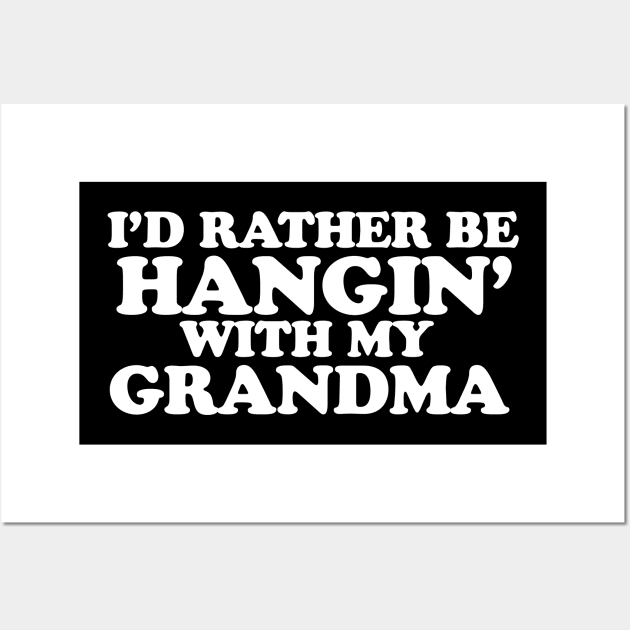 HANGIN WITH MY GRANDMA Wall Art by TheCosmicTradingPost